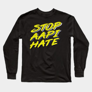 Stop AAPI Hate /\/\/\/ Long Sleeve T-Shirt